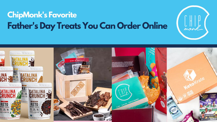 ChipMonk's Favorite Father's Day Treats You Can Order Online