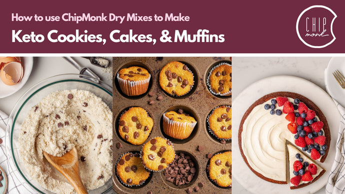 How to Use ChipMonk Dry Mixes to Make Keto Cookies, Cakes, and Muffins