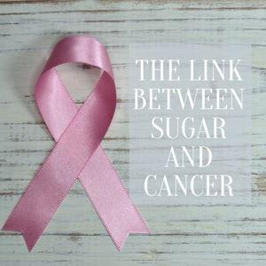 The Link Between Sugar and Cancer