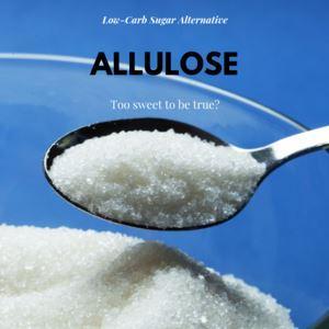 What is Allulose?: A Different Kind of Low-Calorie Sweetener